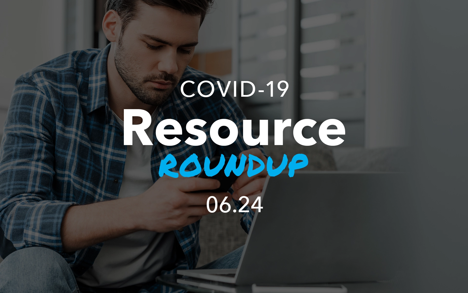 COVID Resources Roundup