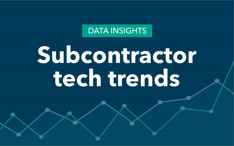 Subcontractor tech trends