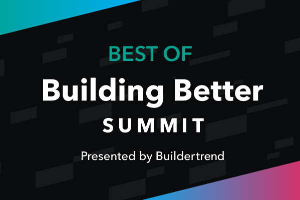 Best of Building Better Summit