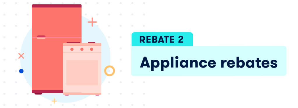 Appliance rebates