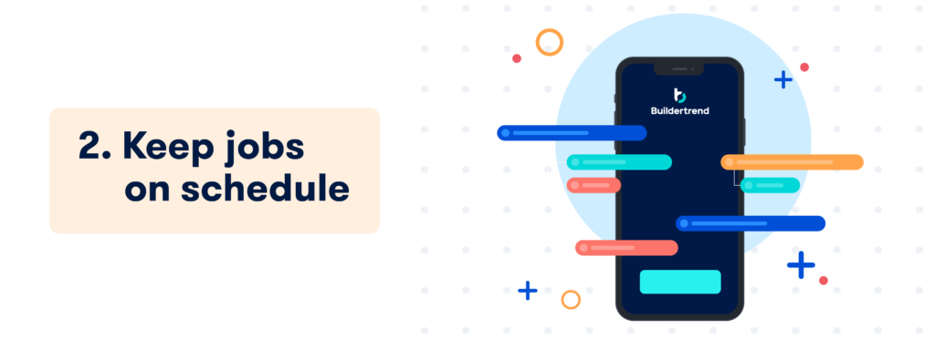 Keeps builders on schedule