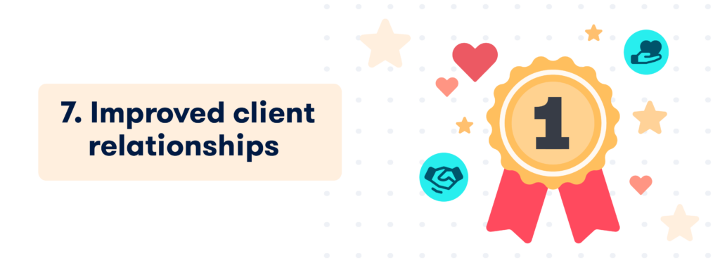 Improved customer relationships