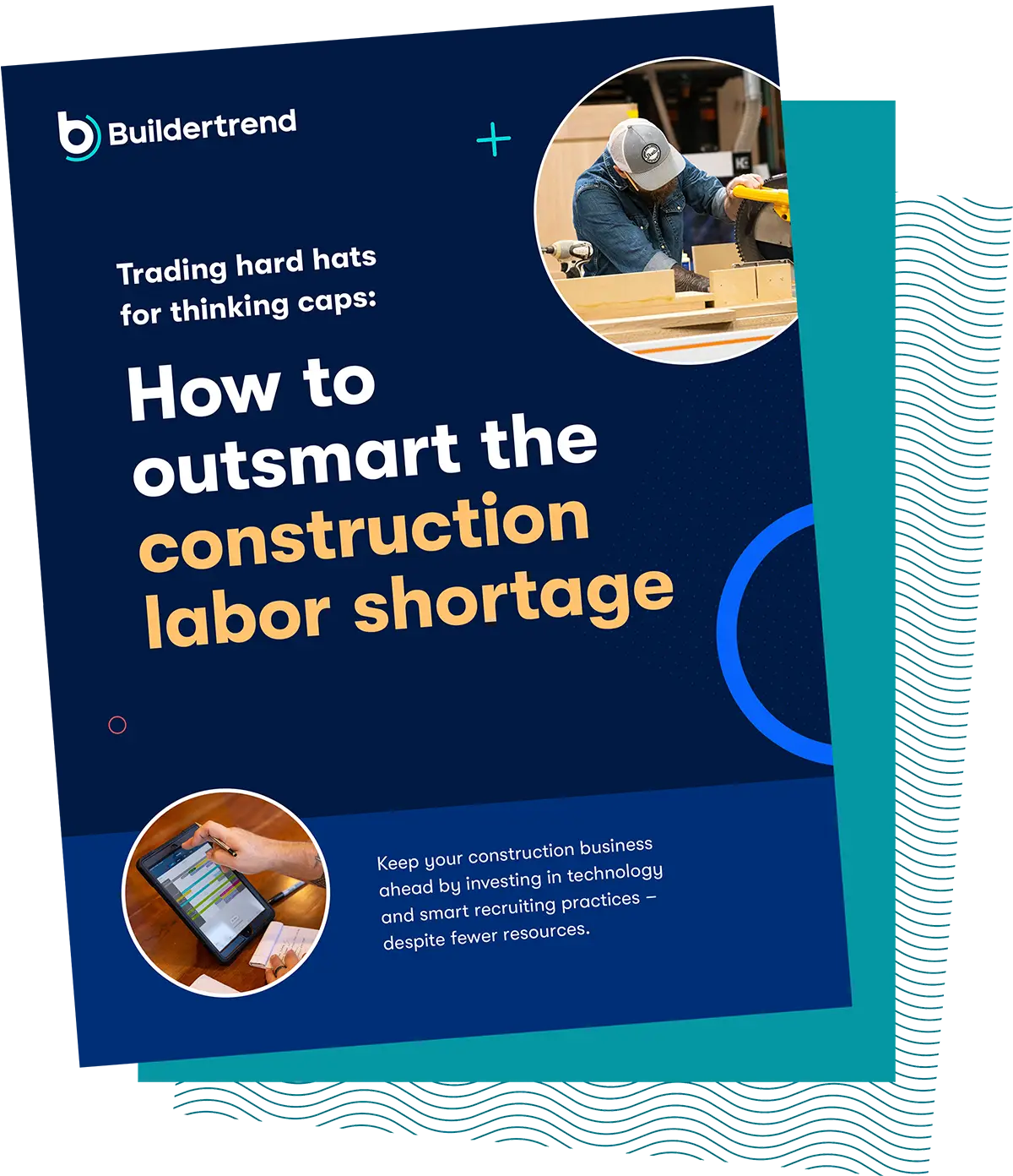 How to outsmart the construction labor shortage