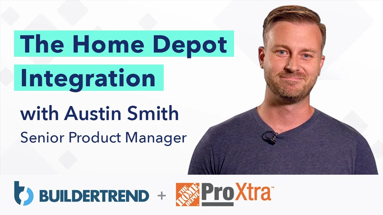 The Home Depot Integration with Austin Smith | Buildertrend