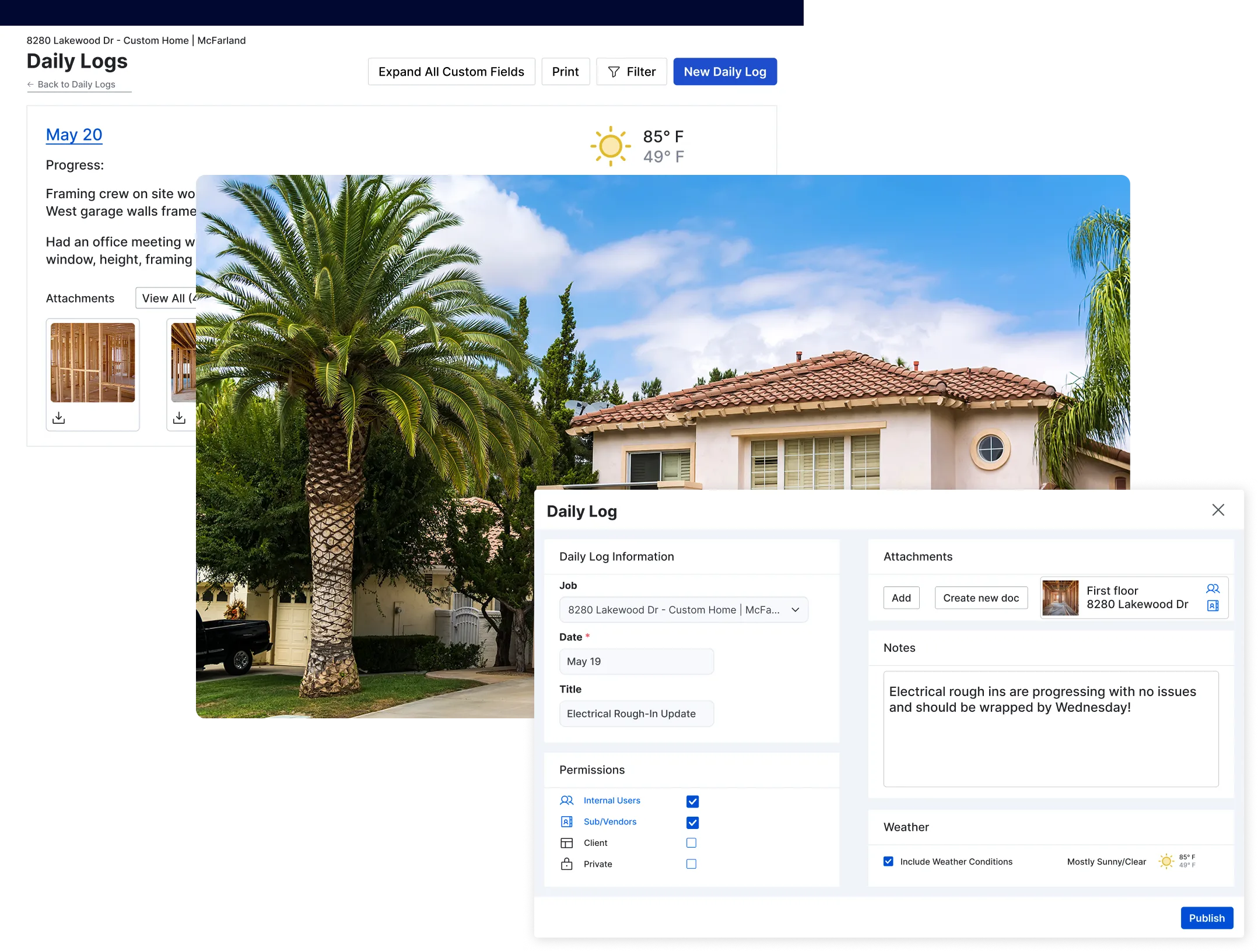 Discover one platform - PPC 1 Daily log entry form for construction project at 8280 Lakewood Dr showing electrical rough-in update dated May 19, with notes about progress and weather conditions of 85°F and sunny skies, alongside a photo of the home's front exterior with palm trees and Spanish tile roof.