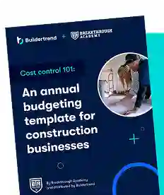 Cover of a Buildertrend cost control guide featuring an annual budgeting template for construction businesses, with a photo of a construction worker and blue and teal design elements