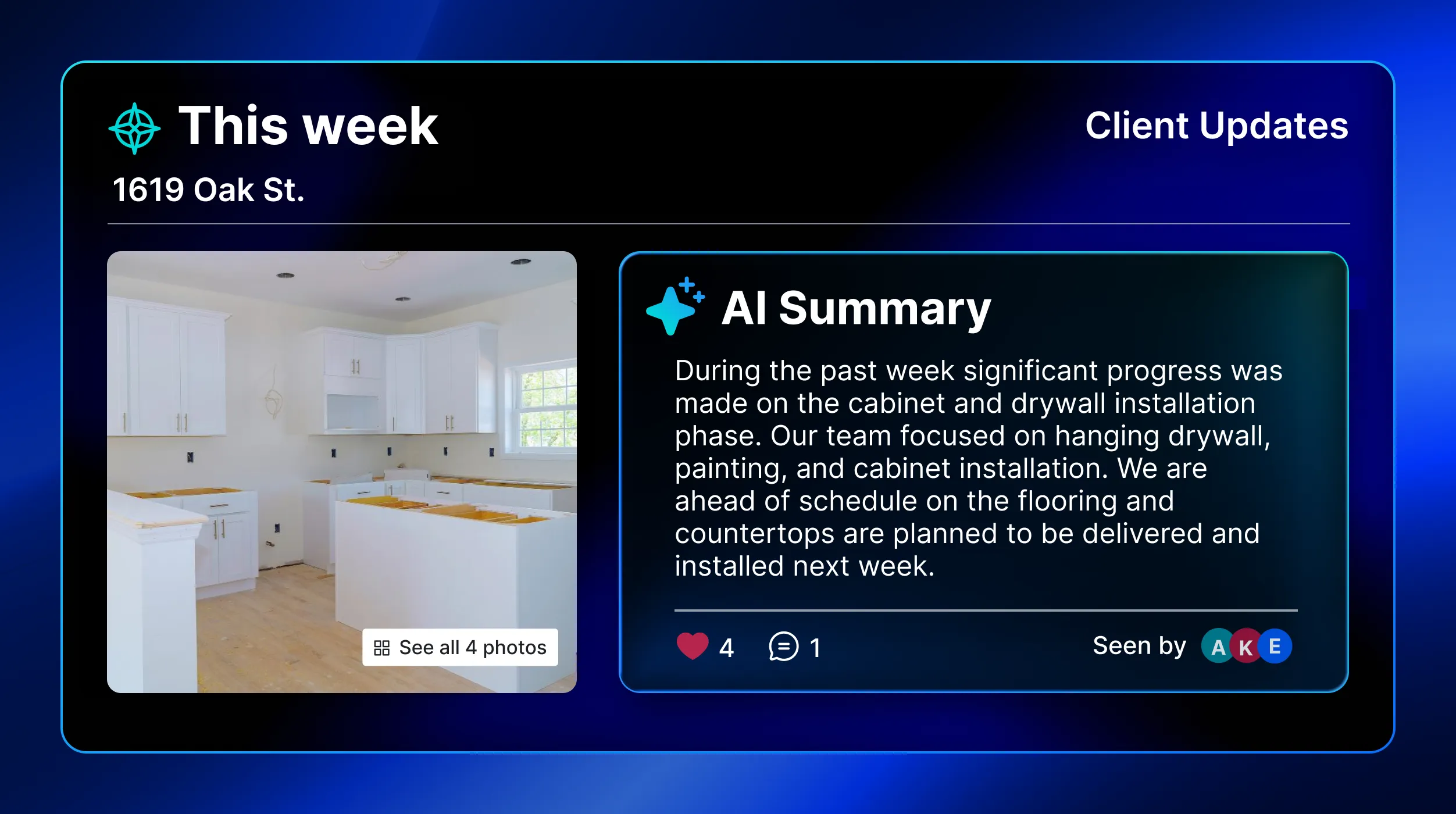 Construction AI Software 4 This week at 1619 Oak St.: Kitchen renovation in progress showing white cabinets and drywall installation. AI Summary describes cabinet and drywall installation phase complete, with flooring and countertops planned for next week. Update received 4 likes and 1 neutral reaction, viewed by team members.